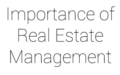 Importance of Real Estate Management System in the Philippines