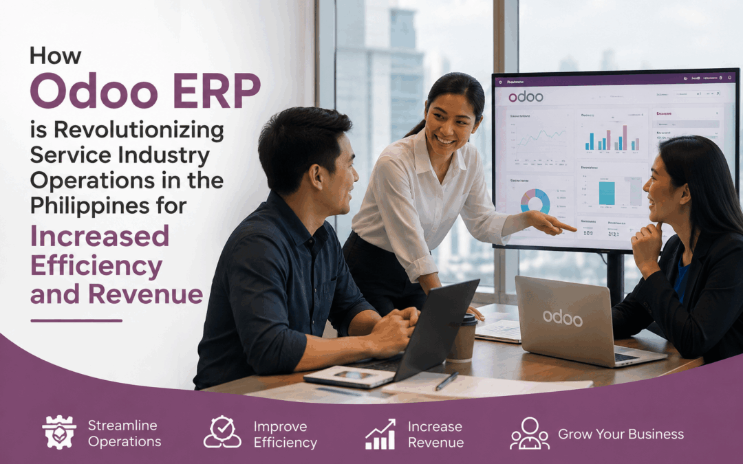 How Odoo ERP is Revolutionizing Service Industry Operations in the Philippines for Increased Efficiency and Revenue