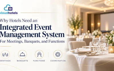 Why Hotels Need an Integrated Event Management System for Meetings, Banquets, and Functions